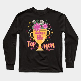 World Best Mom Top Mom Long Sleeve T-Shirt